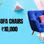Best Sofa Chairs Under ₹10,000 on Amazon – Affordable Comfort for Every Home