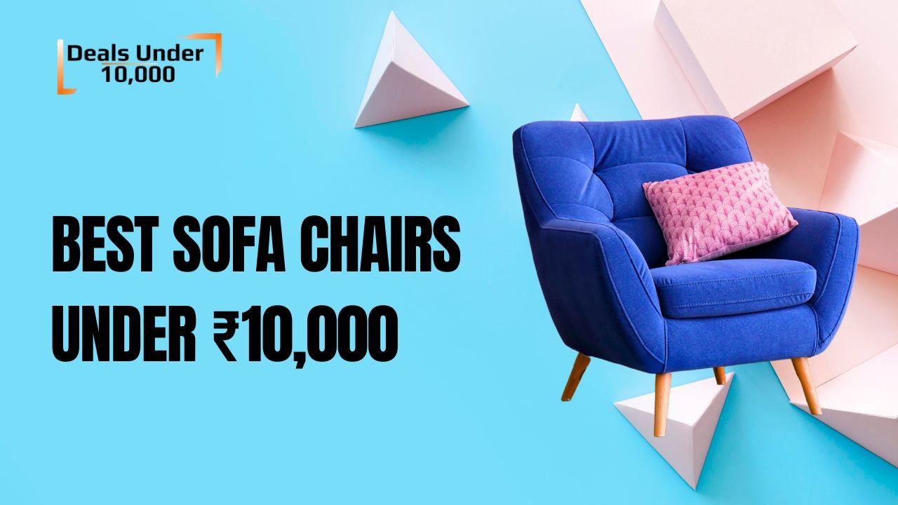 Read more about the article Best Sofa Chairs Under ₹10,000 on Amazon – Affordable Comfort for Every Home