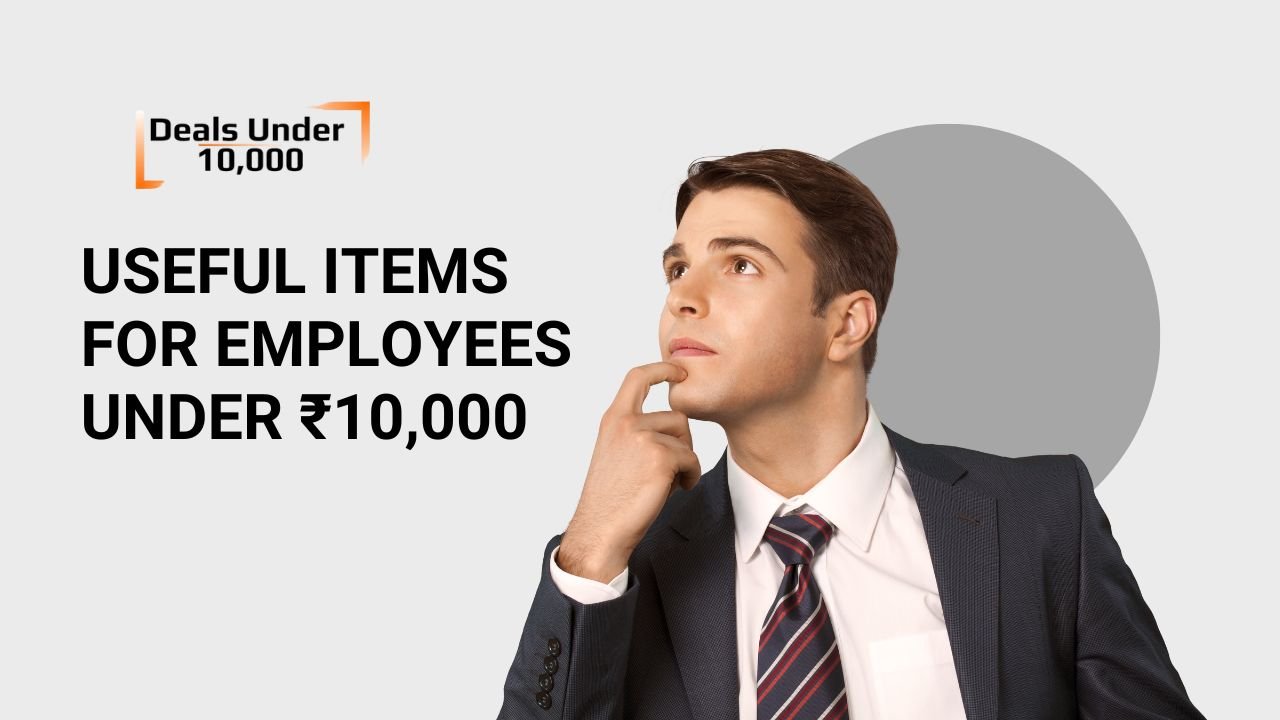 Read more about the article Best Useful Items for Employees Under ₹10,000: Productivity Boosters and Office Essentials
