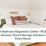 Best Bedroom Organizers Under ₹10,000 on Amazon-Smart Storage Solutions for Every Home