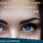 Makeup-A tradition of 7,000 years old